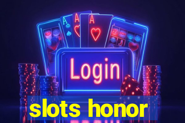 slots honor